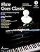 Produktbild Flute goes Classic: Die schönsten klassischen Vortragsstücke. Flöte; Klavier ad libitum.