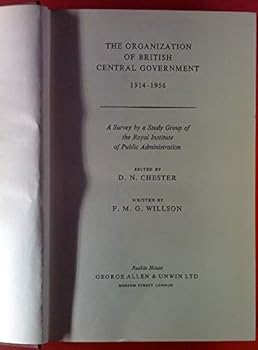 The Organization of British Central Government: 1914-1956.