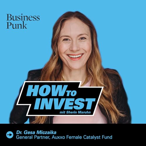 Balance, Bias & Big Bets – Gesa Miczaika über den Auxxo Female Catalyst Fund, das Aufbrechen von Biases beim Investieren & Purpose