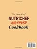 The Smart Chef’s NutriChef Air Fryer Cookbook: Quick and Easy Foolproof Recipes for Fast Weeknight Dinner and Family Meals #1