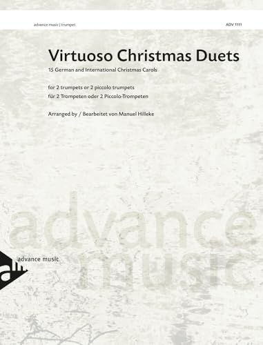Virtuoso Christmas Duets: 15 German and International Christmas Carols for 2 Trumpets or 2 Piccolo Trumpets. 2 trumpets or 2 piccolo trumpets. Partition d'exécution.