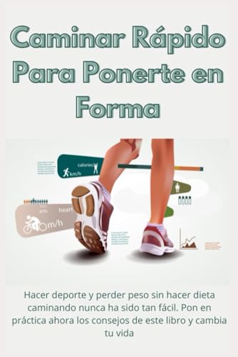 Imagen de Caminar Rápido Para Ponerte en Forma: Hacer deporte y perder peso sin hacer dieta caminando nunca ha sido tan fácil