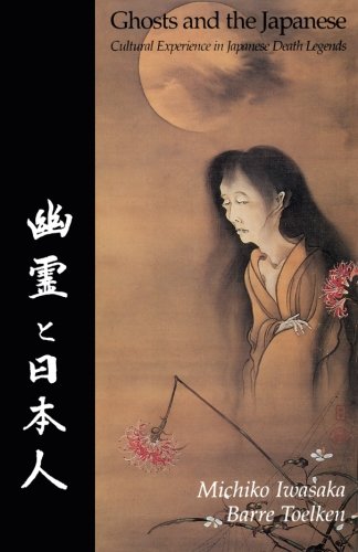 Ghosts and the Japanese: Culture Experience in Japanese Death Legends