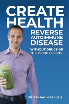 Paperback Create Health: How to Reverse Autoimmune Disease without Drugs or Their Side Effects Book