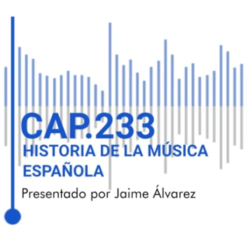 Couverture de Programa 233 de Historia de la M&uacute;sica Espa&ntilde;ola.