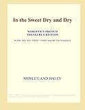 In the Sweet Dry and Dry (Webster's French Thesaurus Edition)