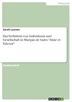 Das Verh�ltnis von Individuum und Gesellschaft in Marquis de Sades Aline et Valcour 3668073996 Book Cover