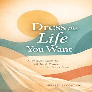 Page de couverture de Dress the Life You Want