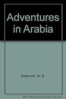 Adventures in Arabia B000KBBW6K Book Cover