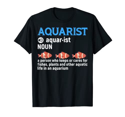 Aquarist Definition Funny Fish keeping Aquarium Graphic T-Shirt