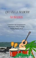 ¡Qué viva la tradición! Aguinaldos (Spanish Edition) B0DCT2R9NC Book Cover