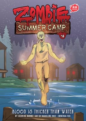 Blood Is Thicker Than Water: Book 6 (Zombie Summer Camp, 6)