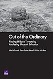 Out of the Ordinary: Finding Hidden Threats by Analyzing Unusual Behavior