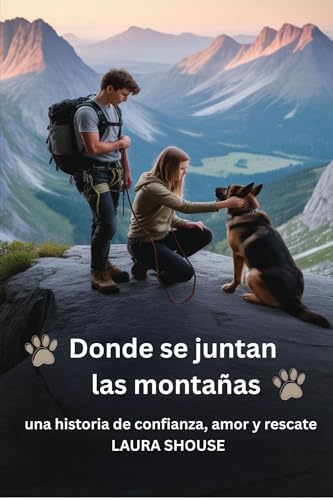 Donde se juntan las montañas: una histoisa de...