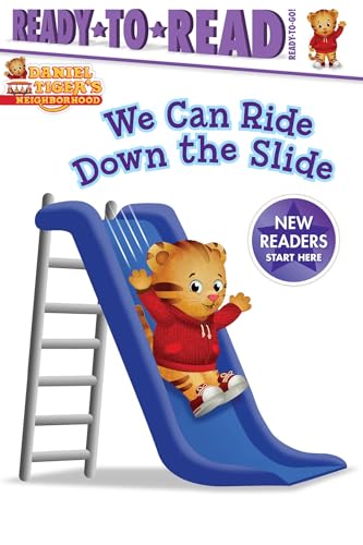 We Can Ride Down the Slide: Ready-to-Read Ready-to-Go! (Daniel Tiger's Neighborhood)