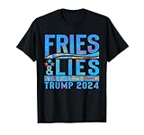 Fries vs Lies Trump 2024 French Fries Trump Vance 2024 T-Shirt