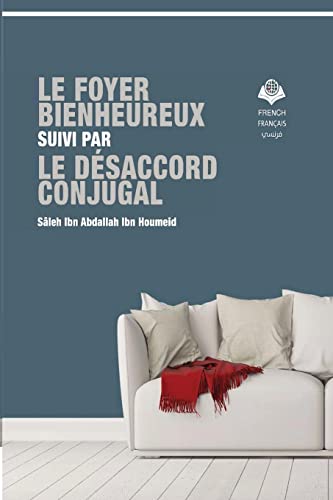 Le foyer bienheureux et le désaccord conjugal (French Edition)