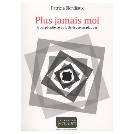 Plus jamais moi - A perpétuité, avec la Sclérose en plaques