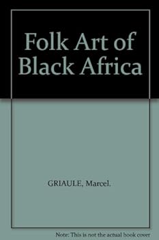 Folk Art of Black Africa