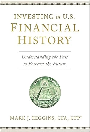 Investing in U.S. Financial History: Understanding the Past to Forecast the Future