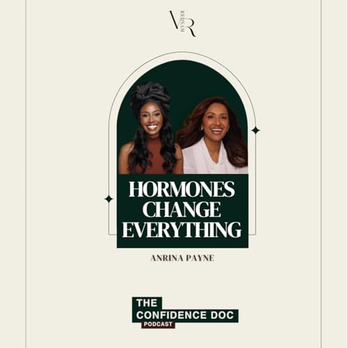 Hormones, Aesthetics & Real Wellness: Inside Modern Women's Care | Anrina Payne
