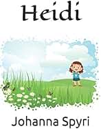 Heidi: Edición completa - El libro incluye las dos partes (Heidi) (Otra Vez Heidi) (Lectura Clásica)