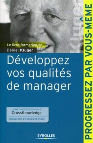 Développez vos qualités de manager: La méthode pédagogique CrossKnowledge équivalent à 3 jours de stage