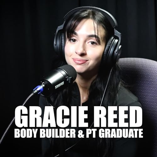 From NPC Stage to National Personal Training Institute of Arizona Graduate &ndash; Gracie Reed Podcast Por  arte de portada
