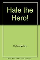 Hale the Hero! 0871297167 Book Cover
