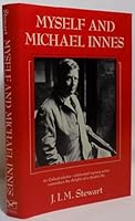 Myself and Michael Innes: A Memoir 0393025934 Book Cover