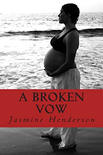 A Broken Vow: My Story from Virgin to Single Mom in 4 Months