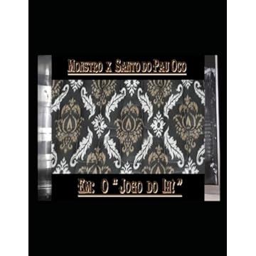 Capa do livro Monstro X Santo do Pau Oco Em: O "Jogo do Ih!"