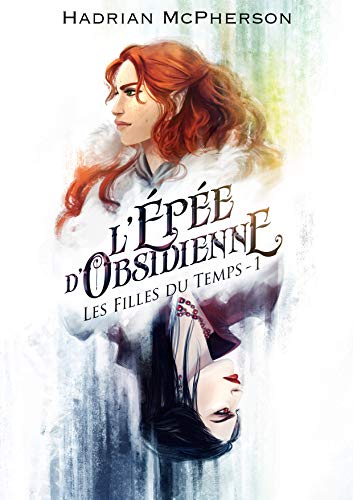 Télécharger L'Epée d'Obsidienne (Les Filles du Temps t. 1) Livre eBook France