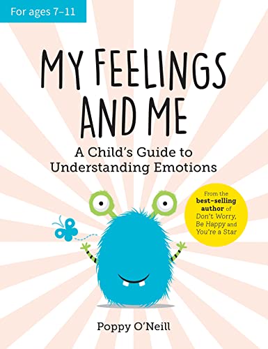 My Feelings And Me: A Child'S Guide To Understanding Emotions