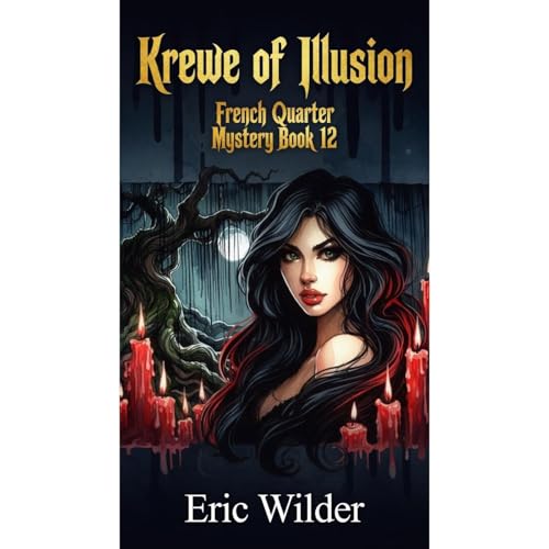 Krewe of Illusion: a shockingly suspenseful and wildly addictive Wyatt Thomas New Orleans paranormal mystery thriller urban f