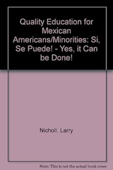 Paperback Quality education for Mexican Americans/minorities: Si´, se puede! : Yes, it can be done! Book