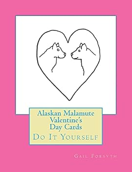 Paperback Alaskan Malamute Valentine's Day Cards: Do It Yourself Book