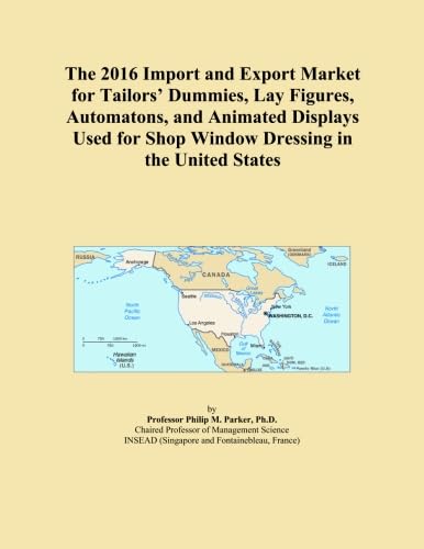 The 2016 Import and Export Market for Tailors' Dummies, Lay Figures, Automatons, and Animated Displays Used for Shop Window Dressing in the United States
