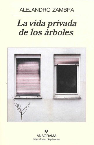 La vida privada de los arboles / The Private Lives of Trees (Narrativas Hispanicas)