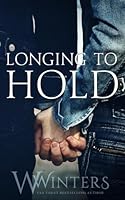 Longing to Hold 1653366958 Book Cover