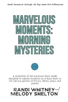 Marvelous Moments: Morning Mysteries 1966301448 Book Cover