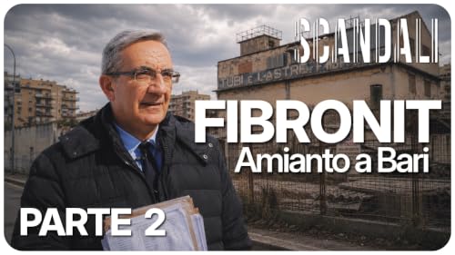 Fibronit. Dall'amianto alla Rinascita - Parte 2
