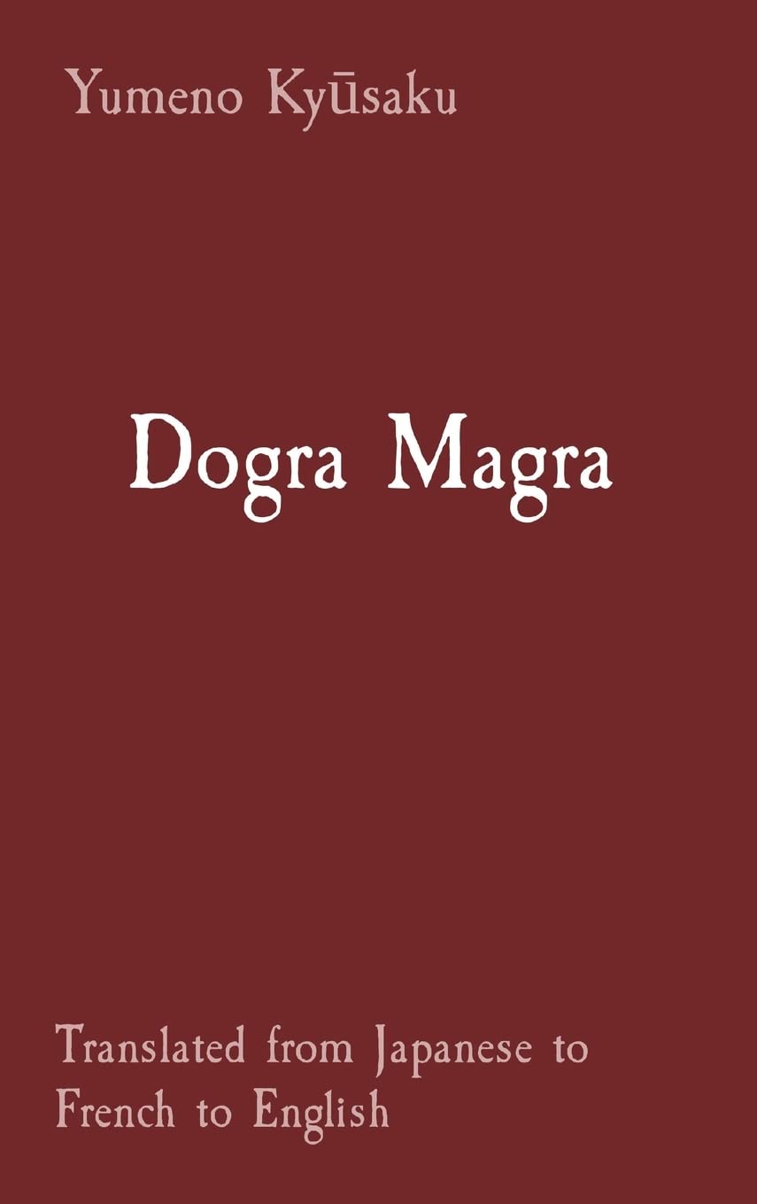 Dogra Magra: Translated from Japanese to French to English