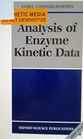 Analysis of Enzyme Kinetic Data 019854877X Book Cover