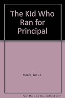 The Kid Who Ran for Principal 0397323603 Book Cover