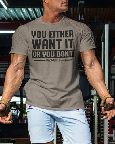 Want It or Don’t Mens Bodybuilding T-Shirts Graphic Tees Short Sleeve Workout Gym Shirt3