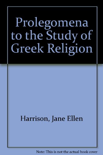 Prolegomena to the Study of Greek Religion 0850362628 Book Cover