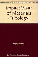 Impact Wear of Materials (Tribology) 0444415335 Book Cover