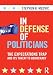 In Defense of Politicians: The Expectations Trap and Its Threat to Democracy