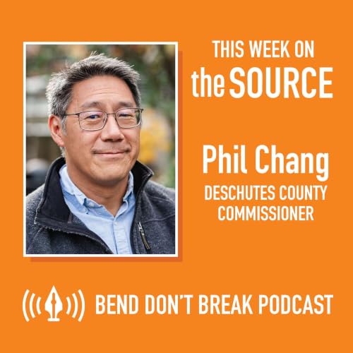 Bend Don&rsquo;t Break: Phil Chang, Deschutes County Commissioner